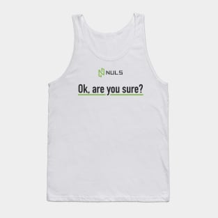 Ok, are you sure? (White) Tank Top